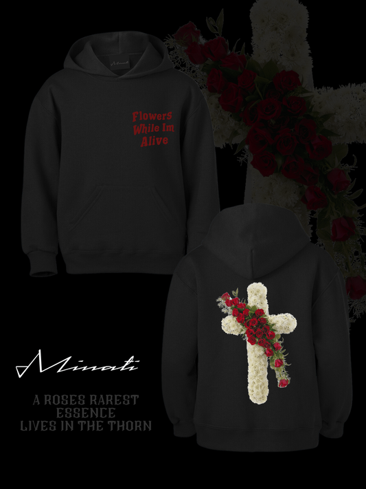 Flowers While I’m Alive “Cross” Hoodie